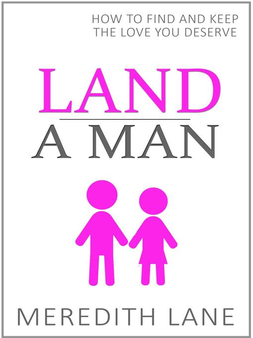 Title details for Land a Man by Meredith Lane - Available